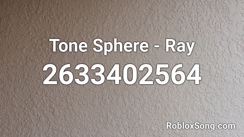 Tone Sphere - Ray Roblox ID