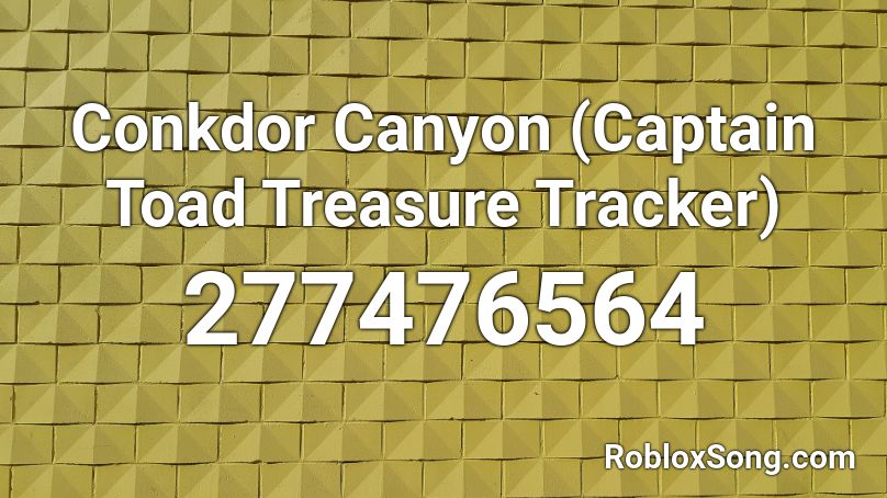 Conkdor Canyon (Captain Toad Treasure Tracker) Roblox ID