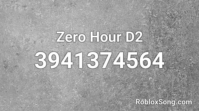 Zero Hour D2 Roblox ID
