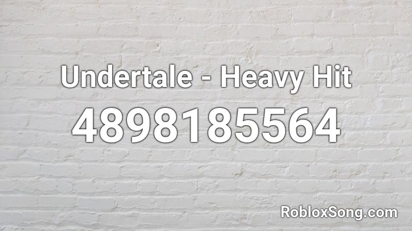 Undertale - Heavy Hit Roblox ID