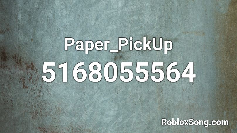 Paper_PickUp Roblox ID