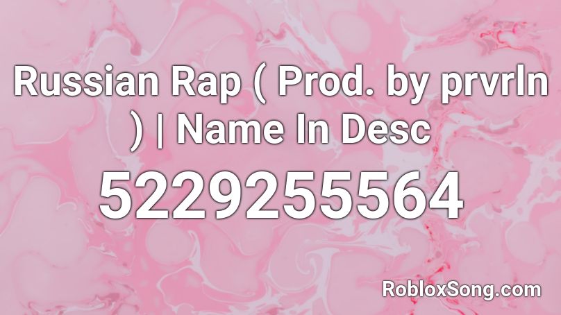 Russian Rap Prod By Prvrln Name In Desc Roblox Id Roblox Music Codes - roblox russian rap
