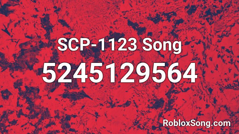 Scp 1123 Song Roblox Id Roblox Music Codes