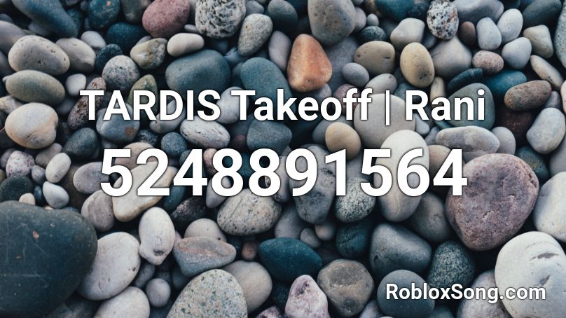 TARDIS Takeoff | Rani Roblox ID