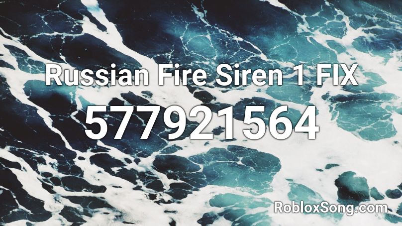 Russian Fire Siren 1 FIX Roblox ID