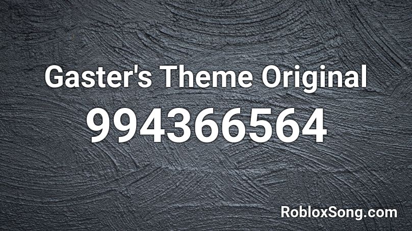 Gaster S Theme Original Roblox Id Roblox Music Codes - roblox gaster theme id