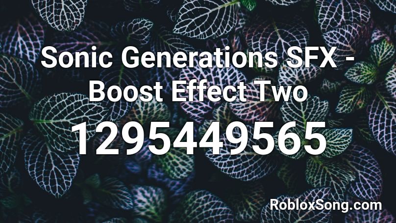 Sonic Generations SFX - Boost Effect Two Roblox ID