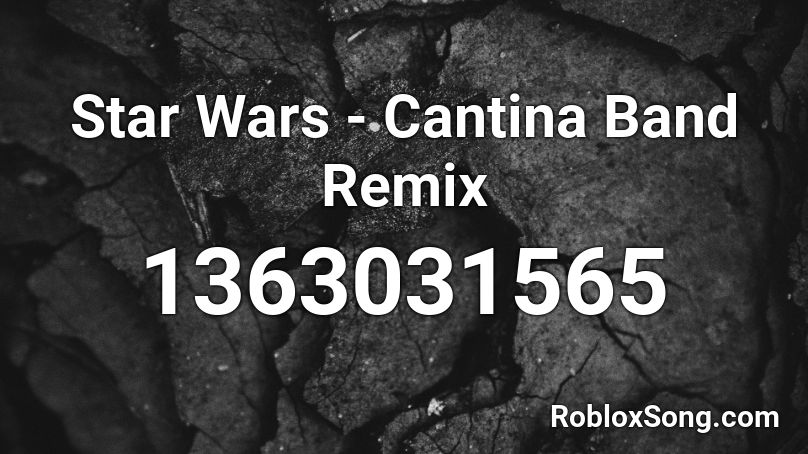 Star Wars Cantina Band Remix Roblox Id Roblox Music Codes - tatooine bar star wars roblox