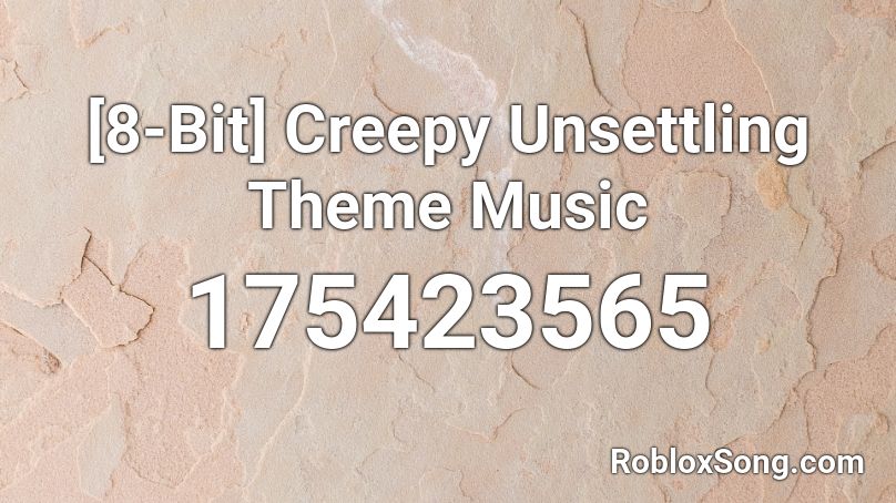 [8-Bit] Creepy Unsettling Theme Music Roblox ID