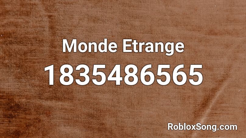 Monde Etrange Roblox ID