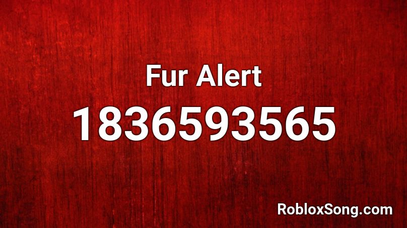 Fur Alert Roblox ID