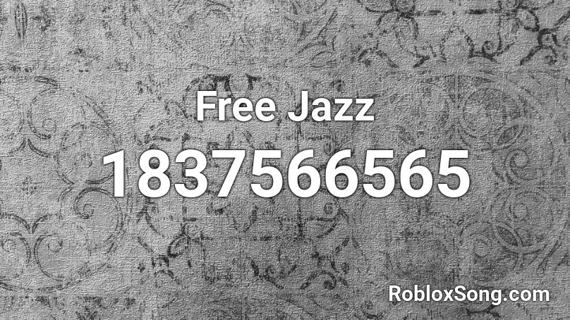 Free Jazz Roblox ID