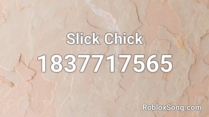 Slick Chick Roblox ID