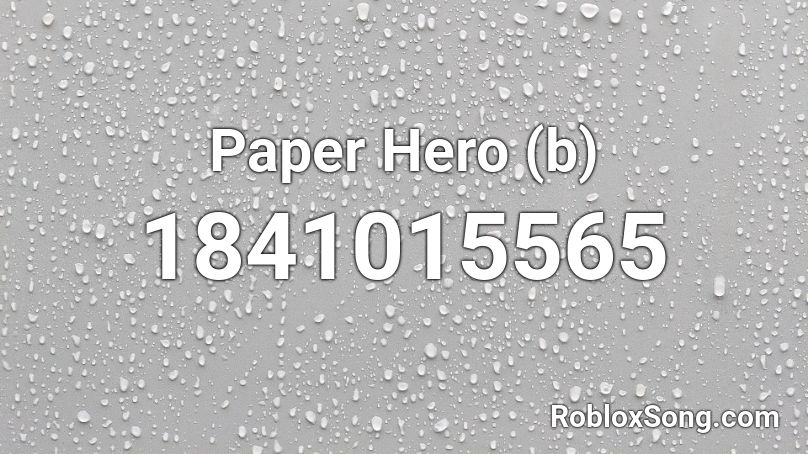 Paper Hero (b) Roblox ID