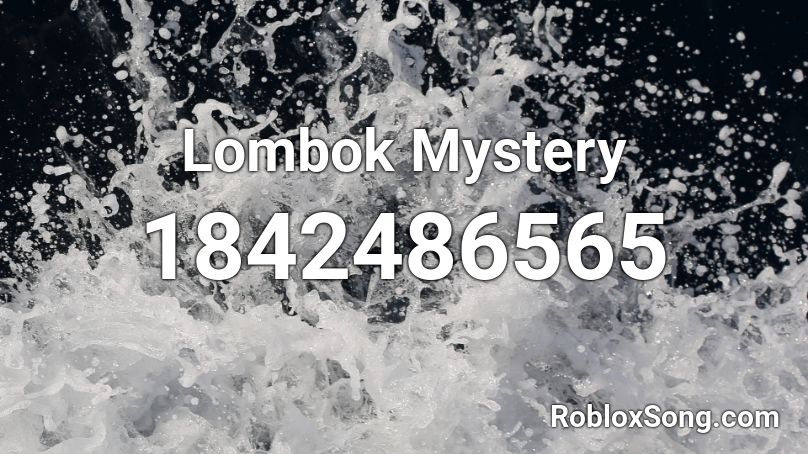 Lombok Mystery Roblox ID