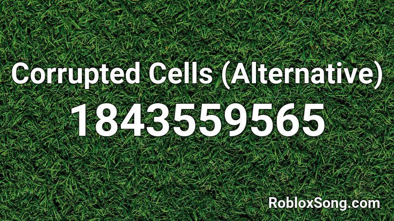 Corrupted Cells (Alternative) Roblox ID