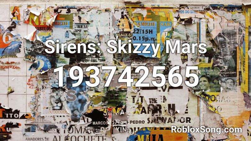 Sirens: Skizzy Mars Roblox ID