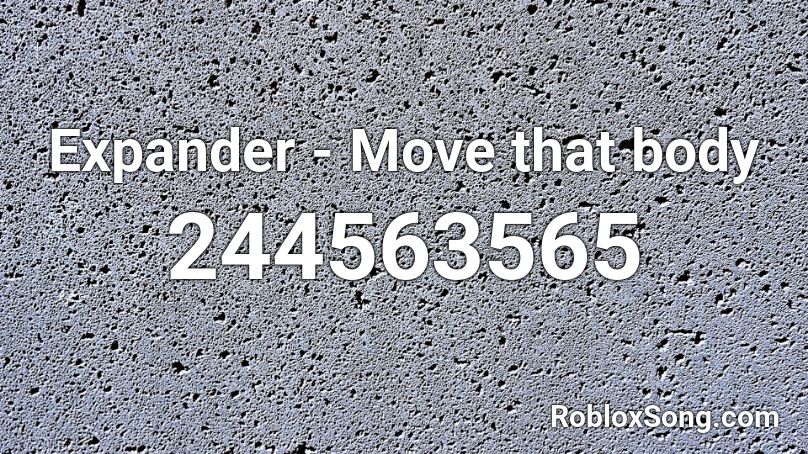 Expander - Move that body Roblox ID