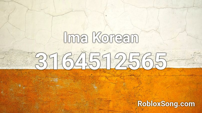 Ima Korean Roblox ID