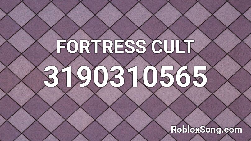 FORTRESS CULT Roblox ID