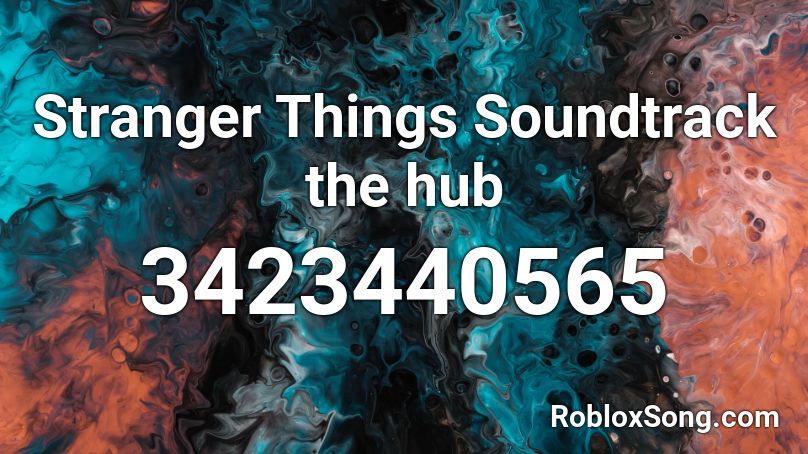 Stranger Things Soundtrack The Hub Roblox Id Roblox Music Codes - stranger things roblox id