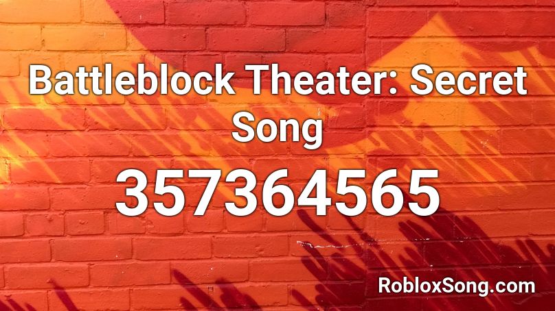 Battleblock Theater: Secret Song Roblox ID