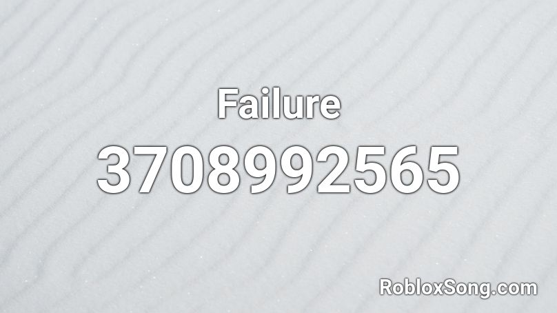 Failure Roblox ID