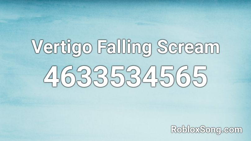 Vertigo Falling Scream Roblox ID