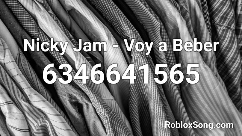 Nicky Jam - Voy a Beber Roblox ID