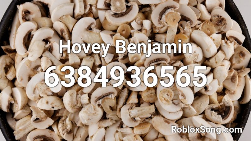 Hovey Benjamin Roblox ID