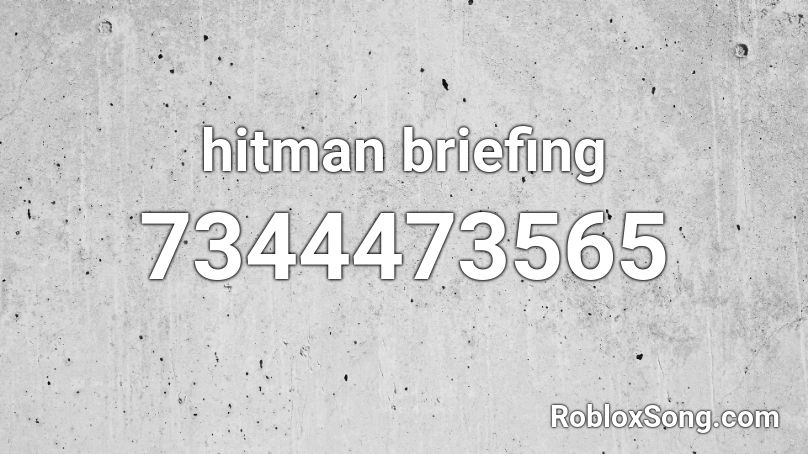 hitman briefing  Roblox ID