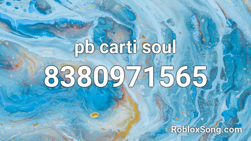 pb carti soul Roblox ID