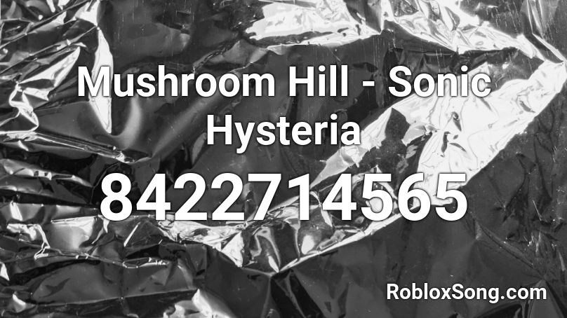 Mushroom Hill - Sonic Hysteria Roblox ID