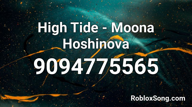 High Tide - Moona Hoshinova Roblox ID