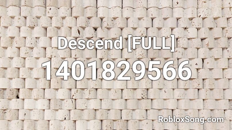 Descend [FULL] Roblox ID