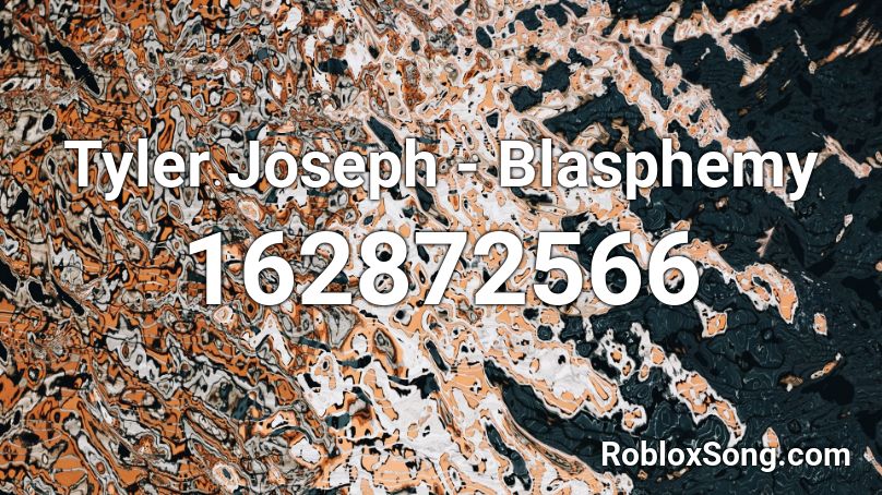 Tyler Joseph - Blasphemy Roblox ID