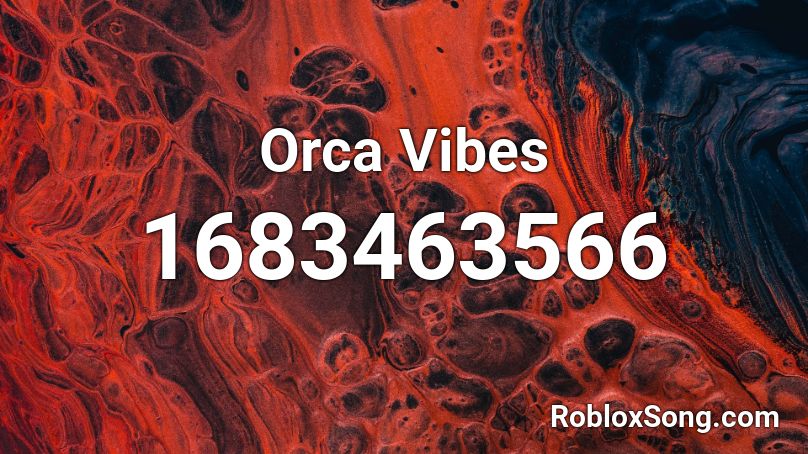 Orca Vibes Roblox Id Roblox Music Codes - avengers infinity war roblox idaw koud