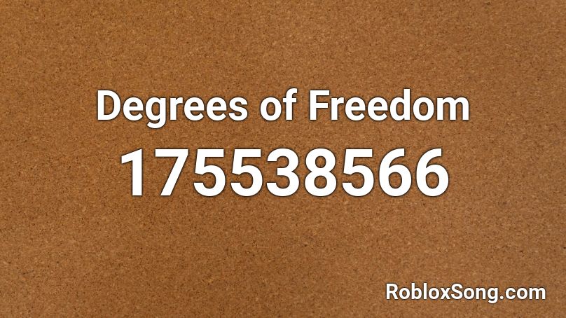 Degrees of Freedom Roblox ID