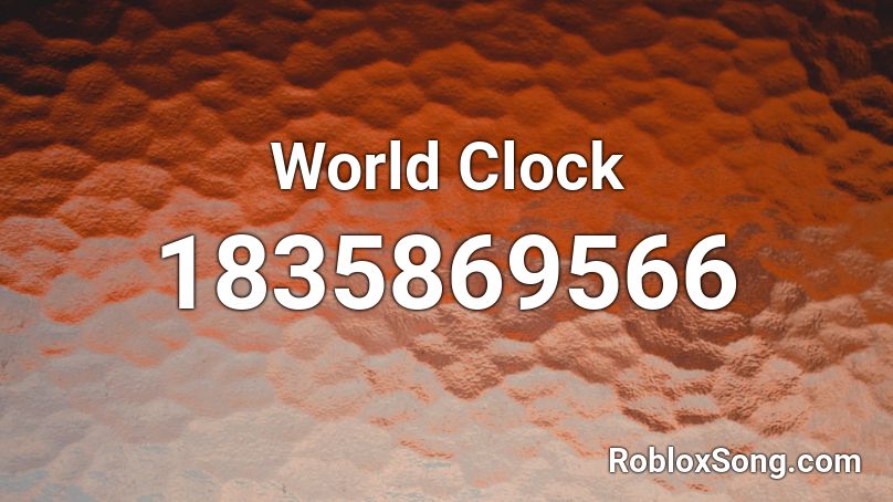 World Clock Roblox ID