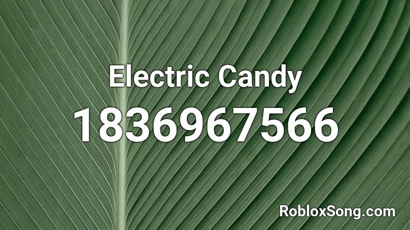 Electric Candy Roblox ID