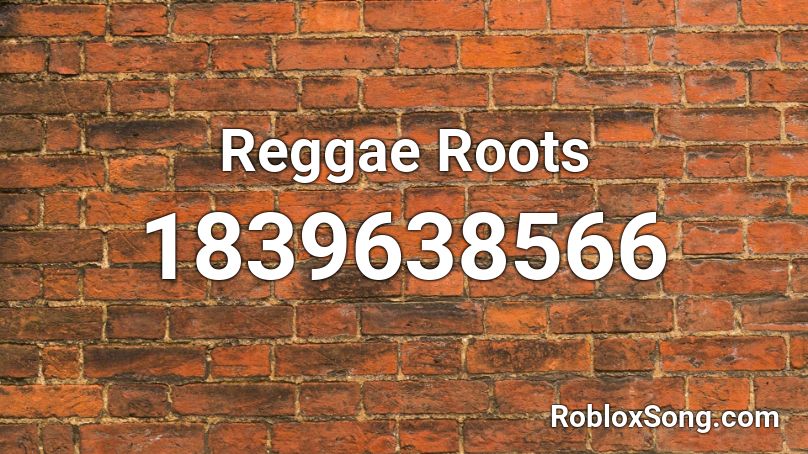 Reggae Roots Roblox ID