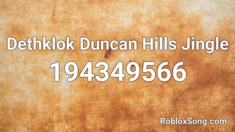 Dethklok Duncan Hills Jingle Roblox ID
