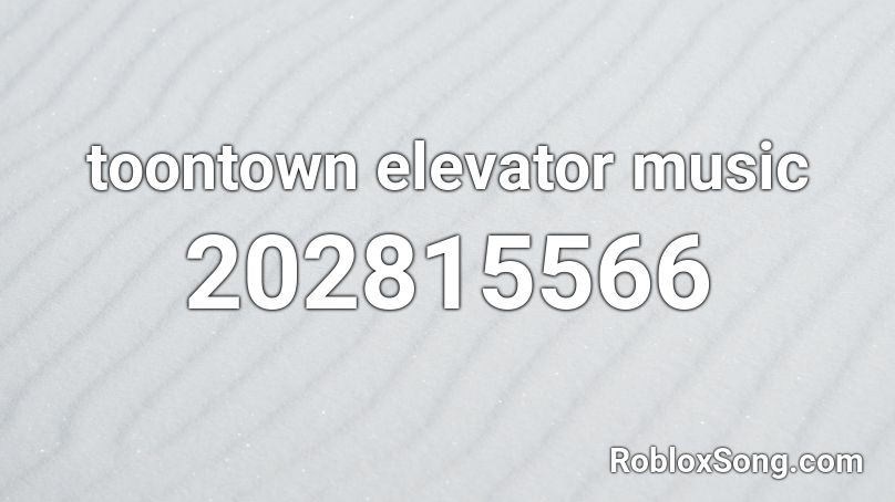 toontown elevator music Roblox ID