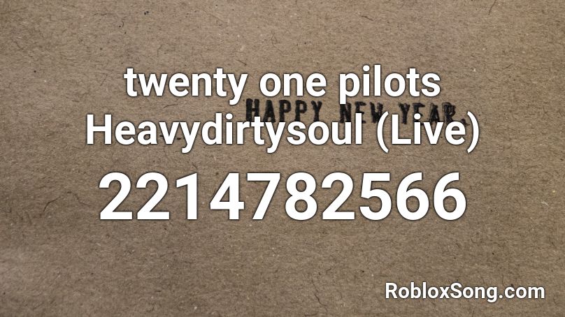 twenty one pilots Heavydirtysoul (Live) Roblox ID