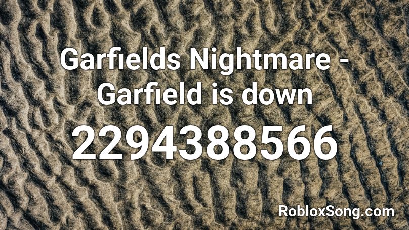 Garfields Nightmare - Garfield is down Roblox ID