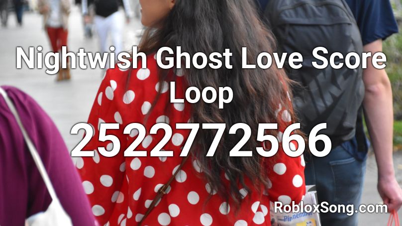 Nightwish Ghost Love Score Loop Roblox ID