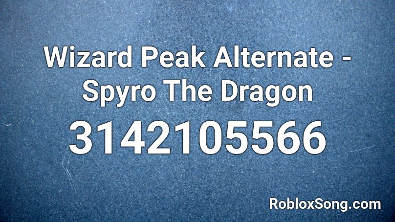 Wizard Peak Alternate - Spyro The Dragon Roblox ID