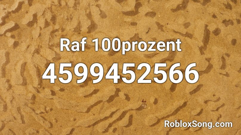 Raf 100prozent Roblox ID