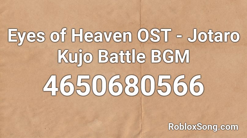 Eyes of Heaven OST - Jotaro Kujo Battle BGM Roblox ID