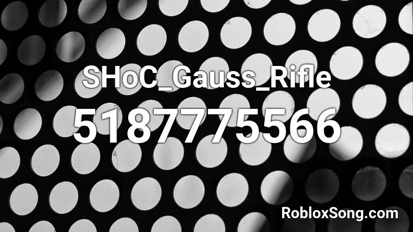 SHoC_Gauss_Rifle Roblox ID